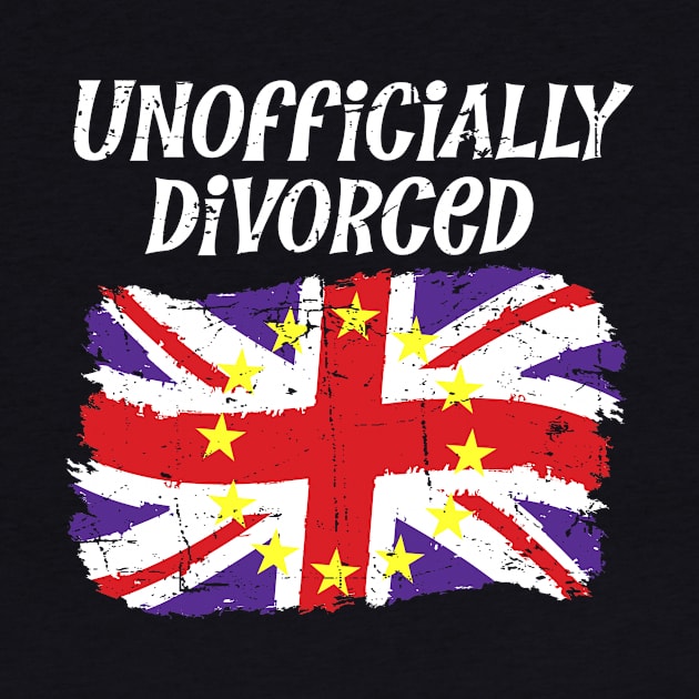 Brexit Unofficially Divorced Hard Brexiteers T-Shirt by Antzyzzz